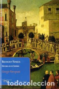 Libros: BIZANCIO Y VENECIA - RAVEGNANI, GIORGIO