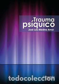 Libros: TRAUMA PSIQUICO - MEDINA AMOR, JOSE LUIS