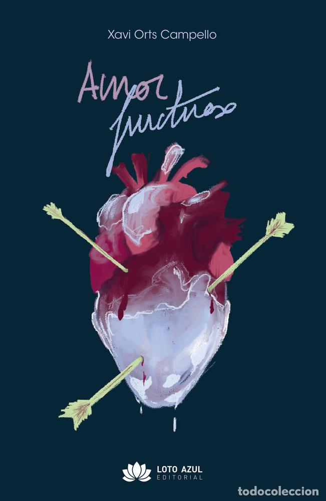 Libros: AMOR FRUCTUOSO - ORTS CAMPELLO, XAVI