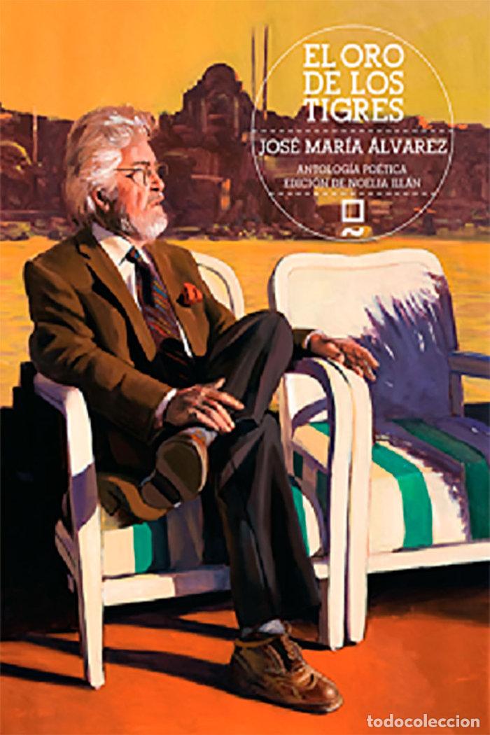 Libros: EL ORO DE LOS TIGRES - &Aacute;LVAREZ ALONSO-HINOJAL, JOS&Eacute; MAR&Iacute;A