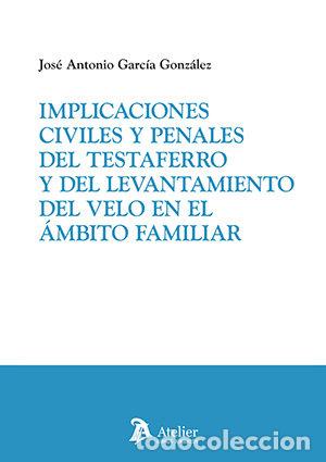Libros: IMPLICACIONES CIVILES Y PENALES DEL TESTAFERRO Y DEL LEVANT - JOSE ANTONIO GARCIA GONZALEZ
