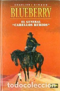 Libros: BLUEBERRY 06 GENERAL CABELLOS RUBIOS - CHARLIER