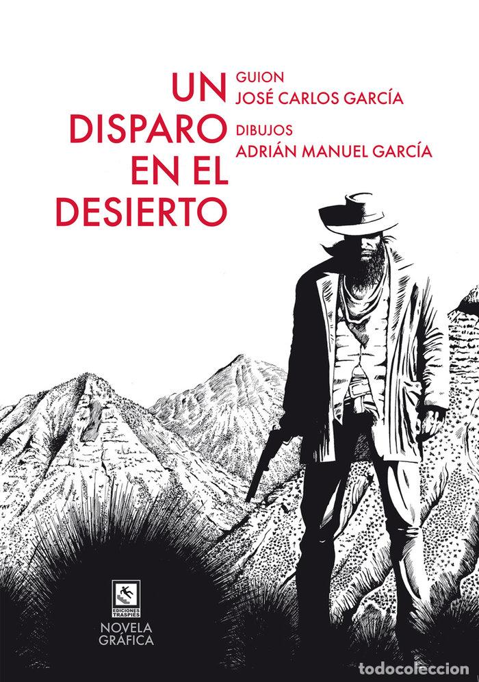 Libros: UN DISPARO EN EL DESIERTO - GARCIA LERTA, JOSE CARLOS