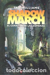 books: SHADOWMARCH 4 EL CORAZON DE LAS SOMBRAS - WILLIAMS, TAD