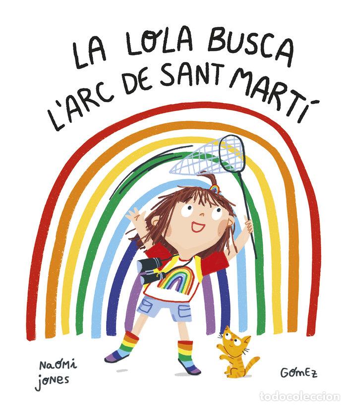 books: LOLA BUSCA L&AElig;ARC DE SANT MART,LA - GOMEZ