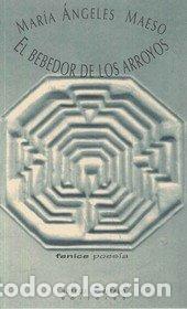 Libros: BEBEDOR DE LOS ARROYOS,EL - MAESO, MARIA ANGELES