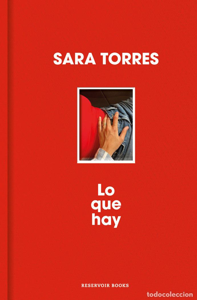 Libros: LO QUE HAY - SARA TORRES
