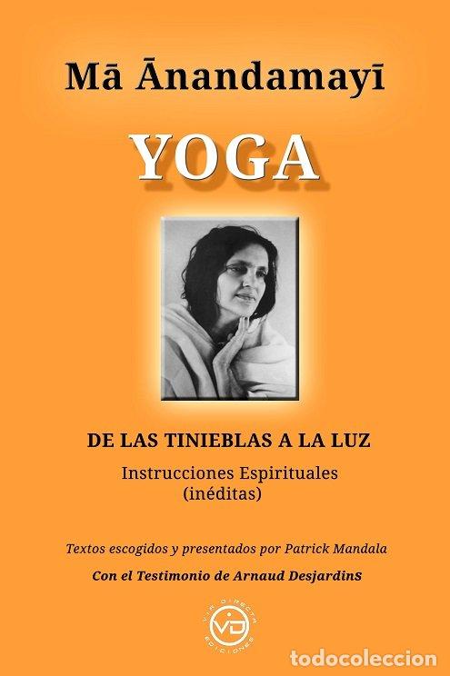 B&uuml;cher: MA ANANDAMAYI YOGA DE LAS TINIEBLAS A LA LUZ - PATRICK MANDALA