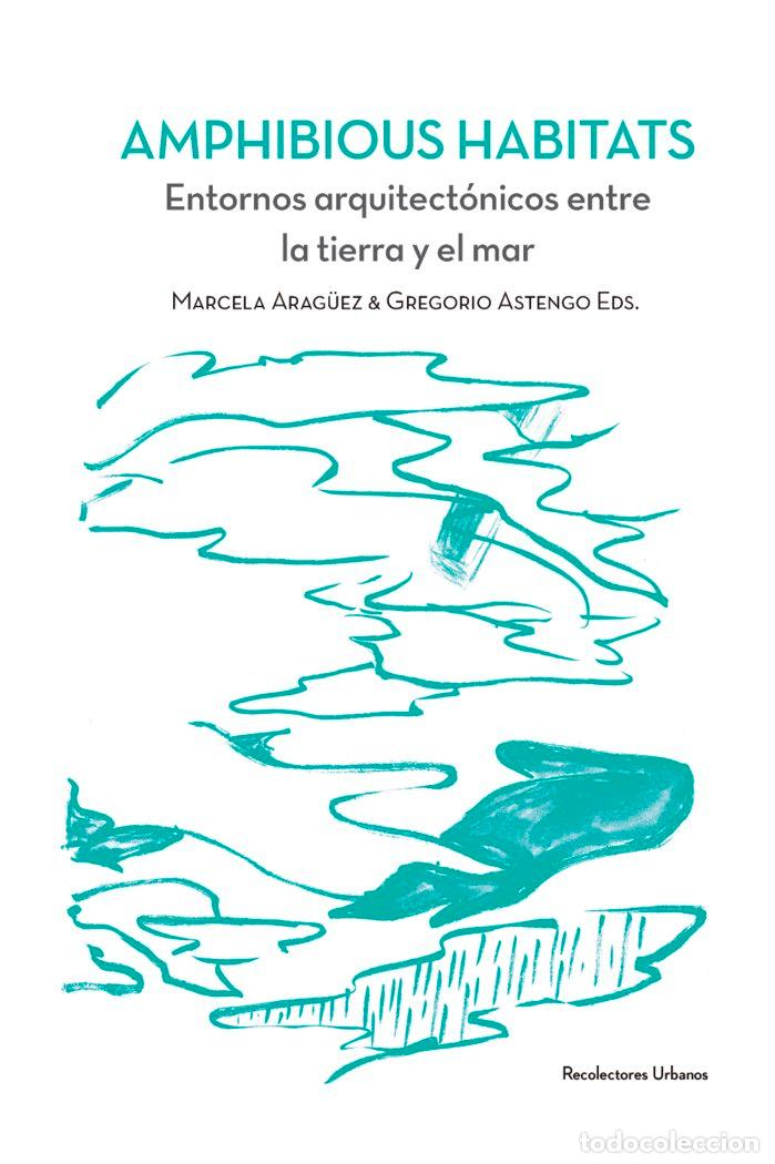 Libros: AMPHIBIOUS HABITATS - ARAG&Uuml;EZ ESCOBAR, MARCELA