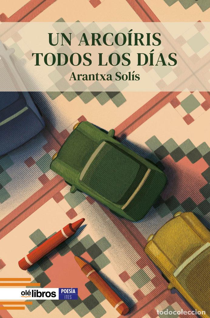 Livros: UN ARCOIRIS TODOS LOS DIAS - SOLIS QUILEZ, ARANTXA