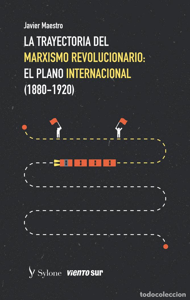 Libros: TRAYECTORIA DEL MARXISMO REVOLUCIONARIO,LA - MAESTRO, JAVIER