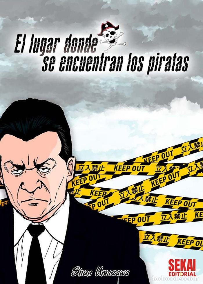 Libros: EL LUGAR DONDE SE ENCUENTRAN LOS PIRATAS - UMEZAWA, SHUN