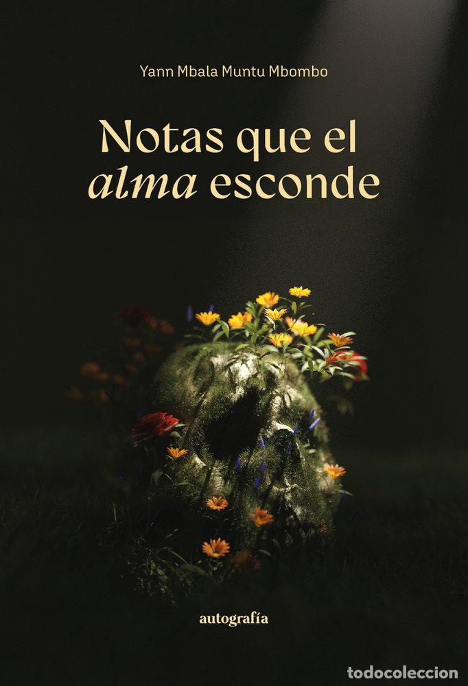 Libros: NOTAS QUE EL ALMA ESCONDE - MBALA MUNTU MBOMBO, YANN