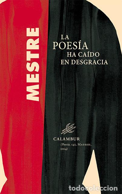 Libros: POESIA HA CAIDO EN DESGRACIA, LA - PEREZ MESTRE, JUAN CARLOS