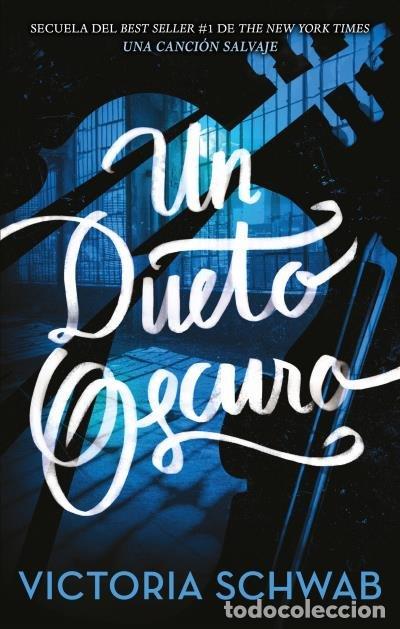 Libros: UN DUETO OSCURO - SCHWAB, VICTORIA
