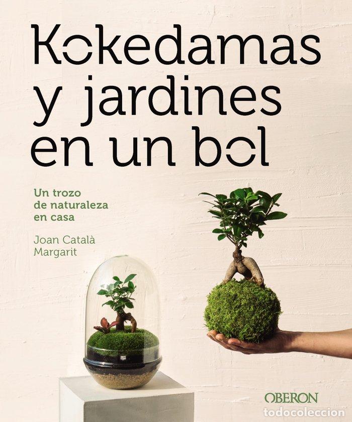 Libros: KOKEDAMAS Y JARDINES EN UN BOL - CATAL&middot; MARGARIT, JOAN