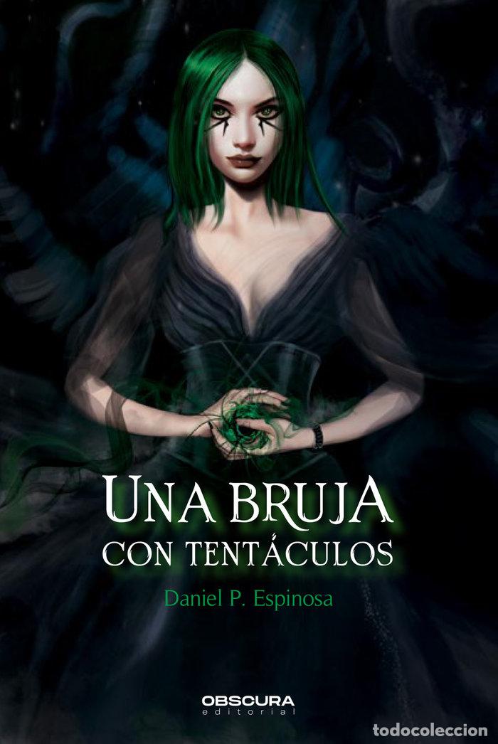 Livres: UNA BRUJA CON TENTACULOS - ESPINOSA, DANIEL P.