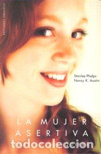 Livros: MUJER ASERTIVA,LA - PHELPS, STANLEE
