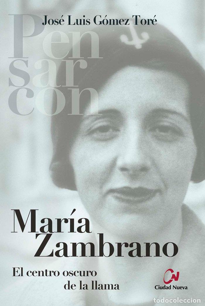 Libri: MARIA ZAMBRANO - GOMEZ TORE, JOSE LUIS