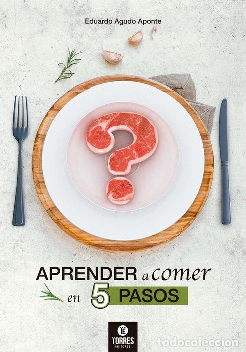Libri: APRENDER A COMER EN 5 PASOS - AGUDO APONTE, EDUARDO