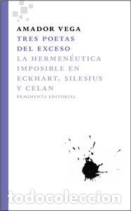 books: TRES POETAS DEL EXCESO - VEGA, AMADOR