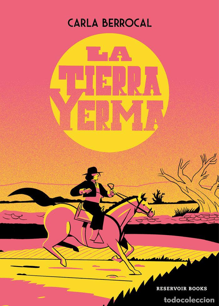 Libri: LA TIERRA YERMA - BERROCAL, CARLA