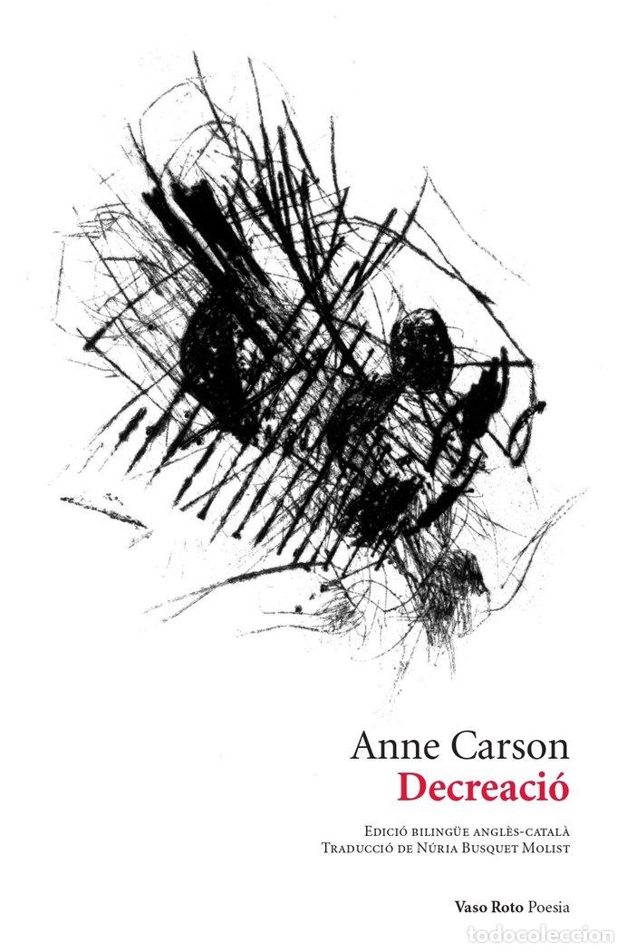 Libros: DECREACIO - CARSON, ANNE
