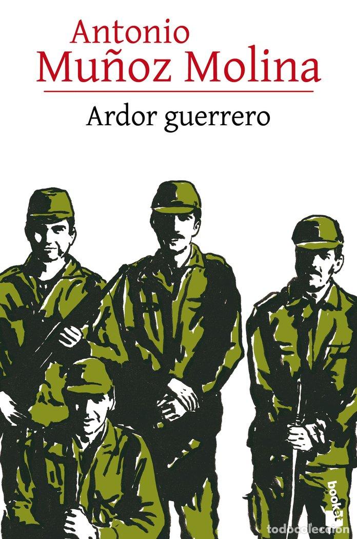 Libros: ARDOR GUERRERO - MU&Ntilde;OZ MOLINA, ANTONIO