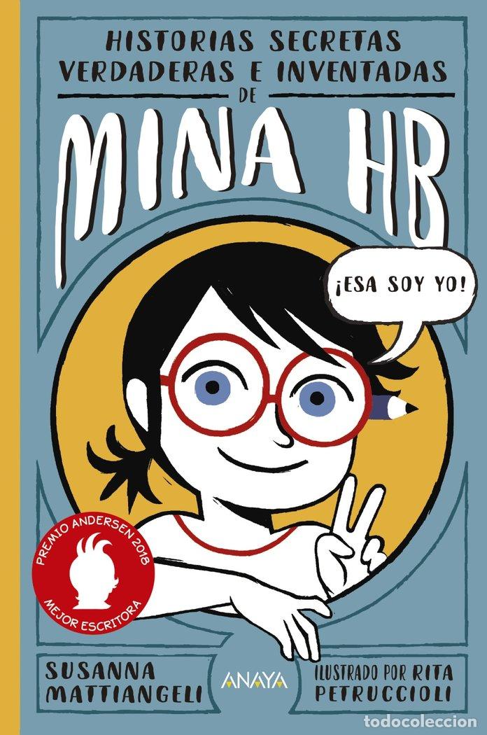 Libros: HISTORIAS SECRETAS, VERDADERAS E INVENTADAS DE MINA HB - MATTIANGELI, SUSANNA