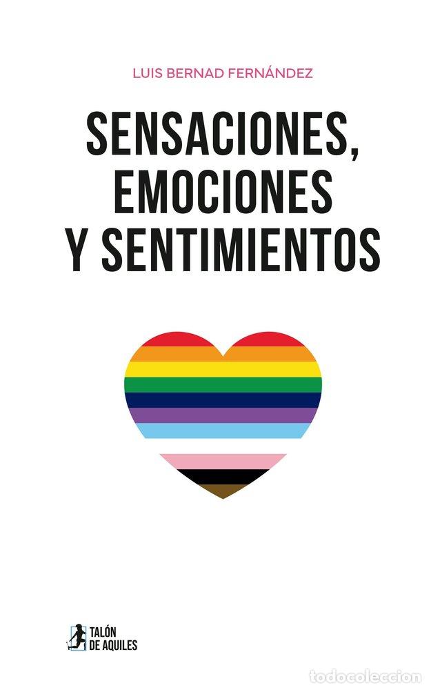 books: SENSACIONES EMOCIONES Y SENTIMIENTOS - BERNAD FERNANDEZ, LUIS