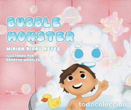 books: BUBBLE MONSTER - RIVAS REYES, MIRIAN