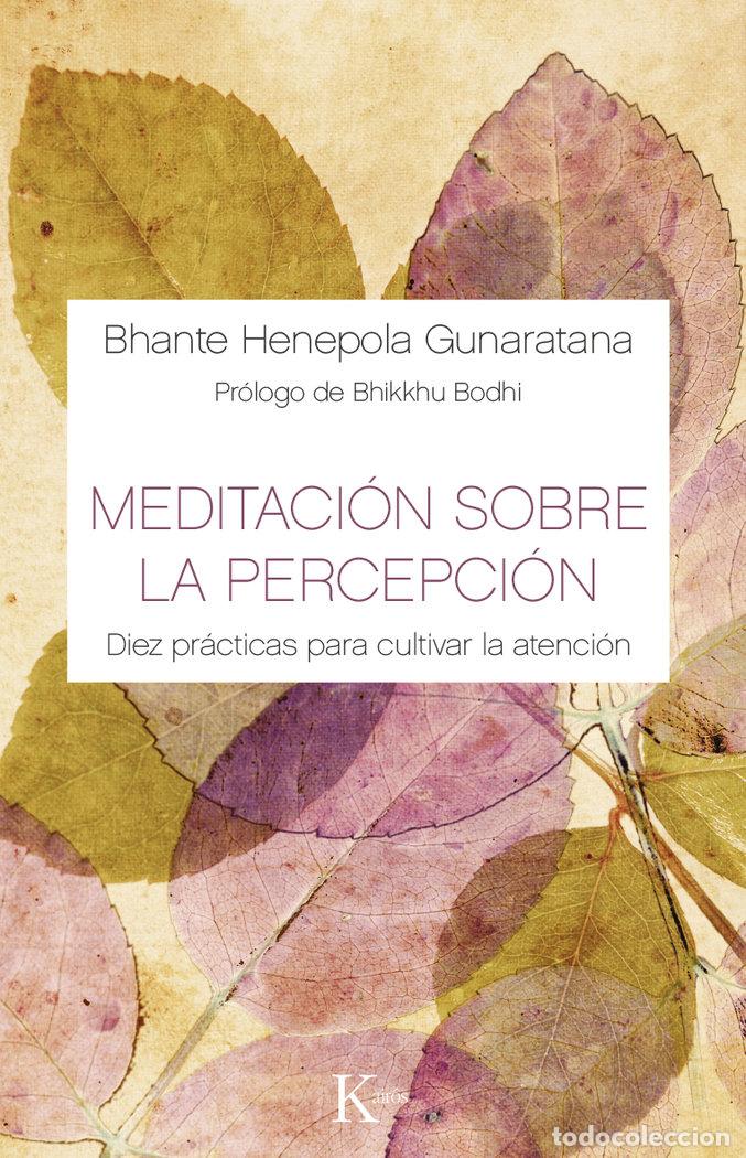 Livres: MEDITACION SOBRE LA PERCEPCION - GUNARATANA, BHANTE HENEPOLA