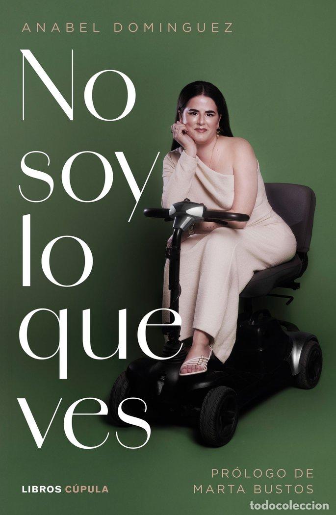 Livres: NO SOY LO QUE VES - ANABEL DOMINGUEZ