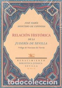 Libros: RELACION HISTORICA DE LA JUDERIA DE SEVILLA - MONTERO DE ESPINOSA, JOSE MARIA