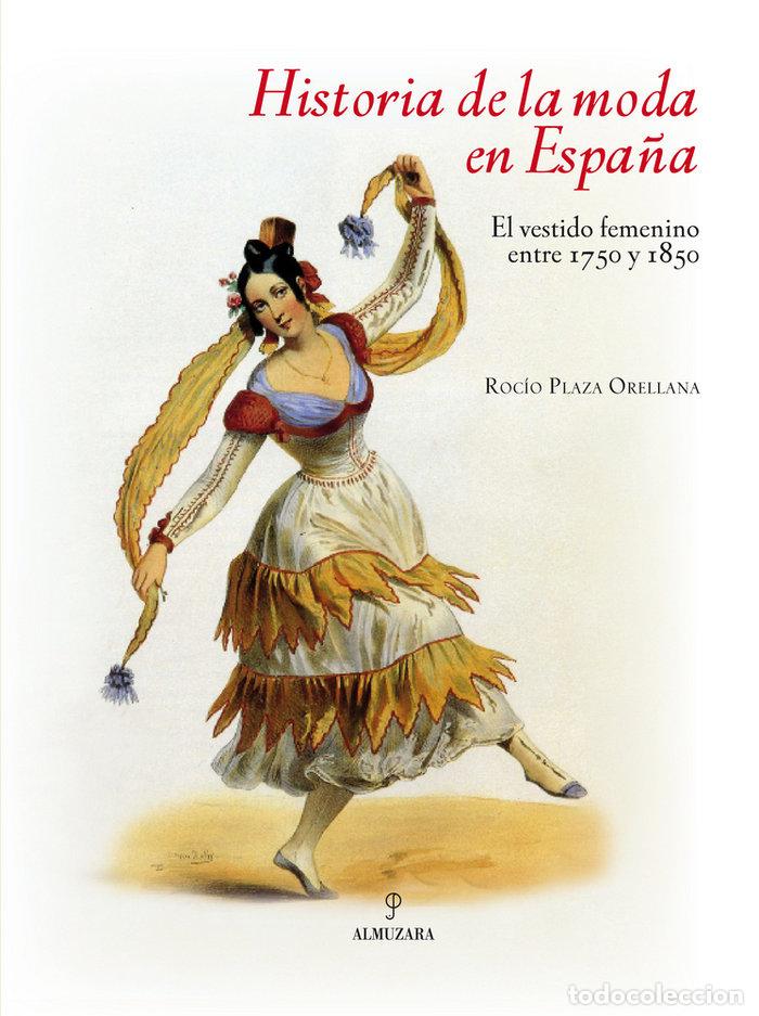 B&uuml;cher: HISTORIA DE LA MODA EN ESPA&Ntilde;A - PLAZA ORELLANA, ROCIO