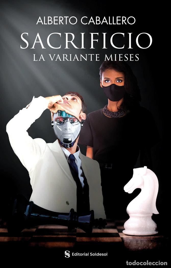 Libros: SACRIFICIO LA VARIANTE MIESES - CABALLERO, ALBERTO