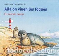 Livres: ALLA ON VIUEN LES FOQUES - LANGE, MONIKA