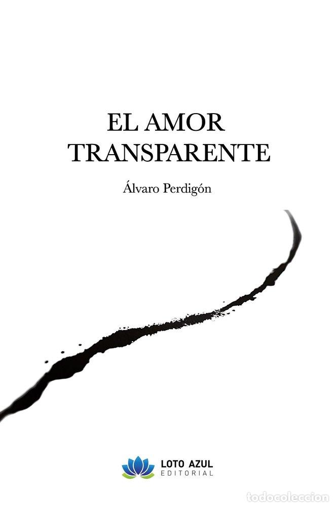 books: EL AMOR TRANSPARENTE - PERDIGON, ALVARO