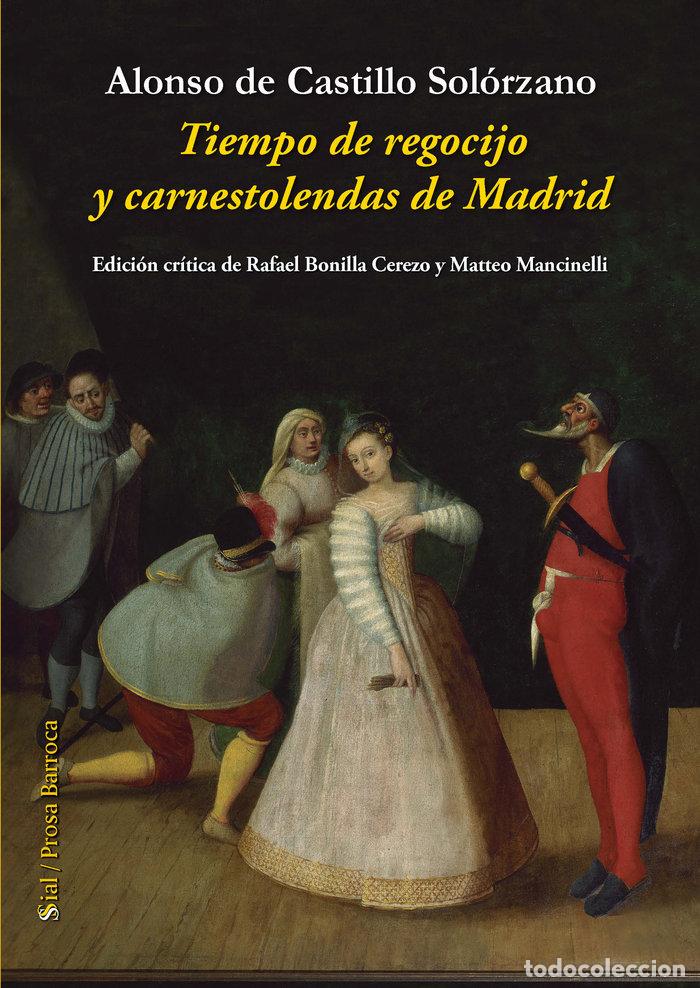 Livres: TIEMPO DE REGOCIJO Y CARNESTOLENDAS DE MADRID - DE CASTILLO SOLORZANO, ALONSO
