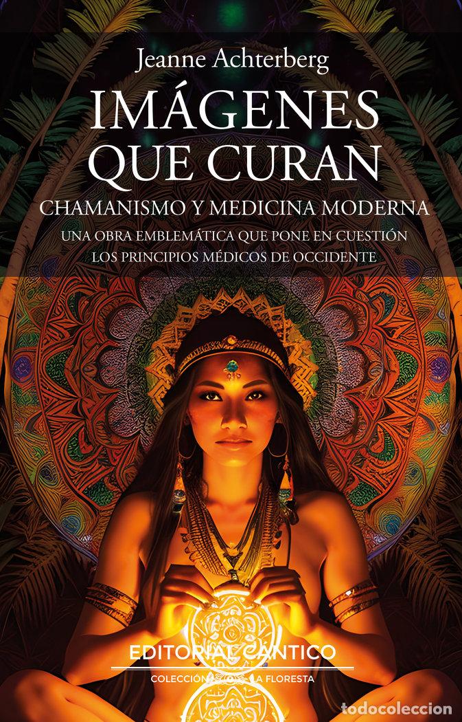 Libri: IMAGENES QUE CURAN - JEANNE ACHTERBERG