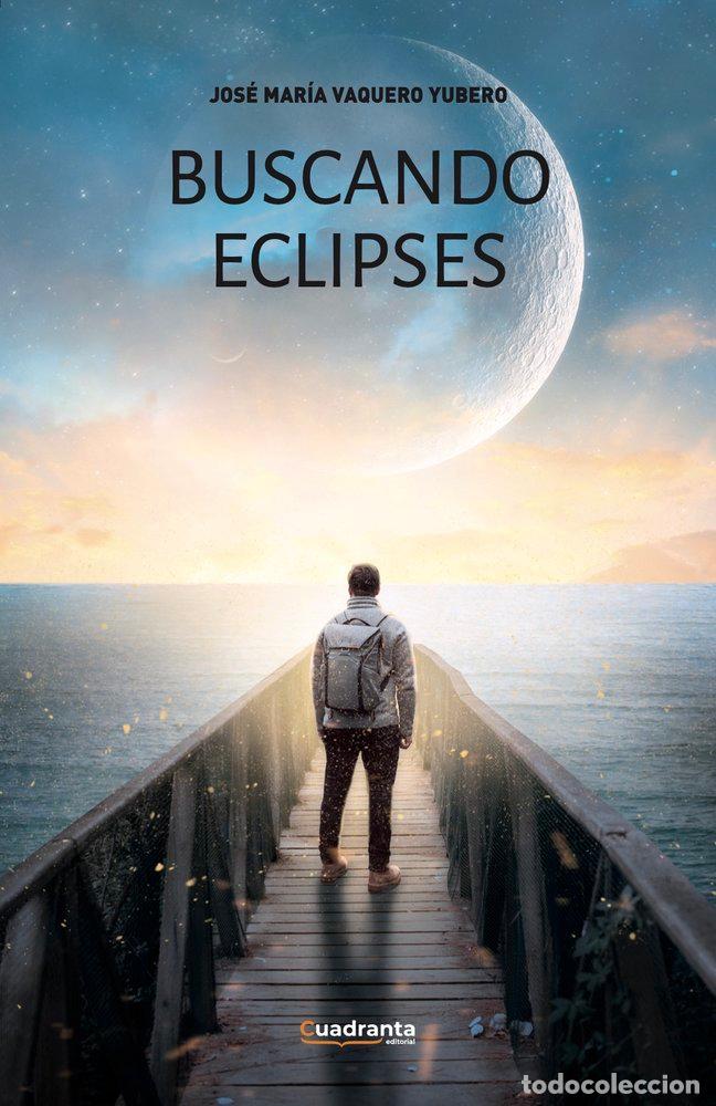 Libri: BUSCANDO ECLIPSES - VAQUERO YUBERO, JOSE MARIA