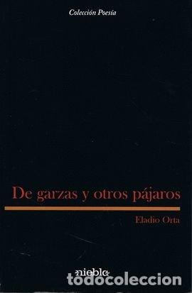 Livres: DE GARZAS Y OTROS PAJAROS - ORTA, ELADIO