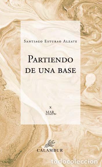Livros: PARTIENDO DE UNA BASE - SANTIAGO ESTURAO ALZATE