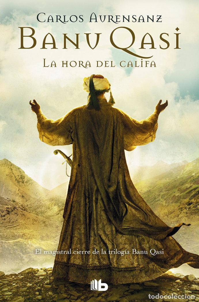 Livros: BANU QASI LA HORA DEL CALIFA - AURENSANZ, CARLOS