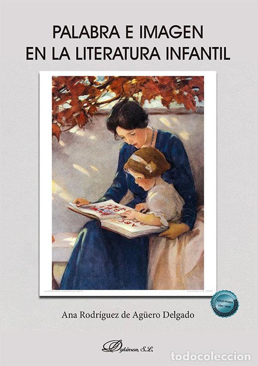Libros: PALABRA E IMAGEN EN LA LITERATURA INFANTIL - RODRIGUEZ DE AG&Uuml;ERO DELGADO, ANA