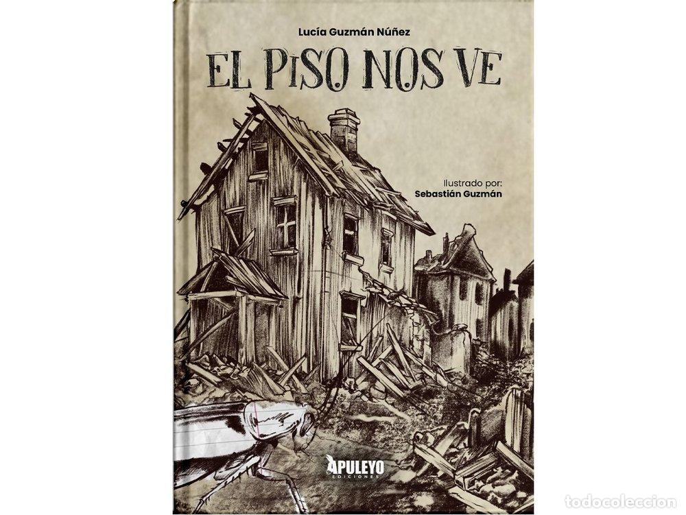 Libros: EL PISO NOS VE - MANUEL ANTONIO GUZMAN