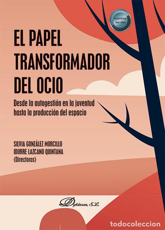 Libri: EL PAPEL TRANSFORMADOR DEL OCIO - AA.VV.
