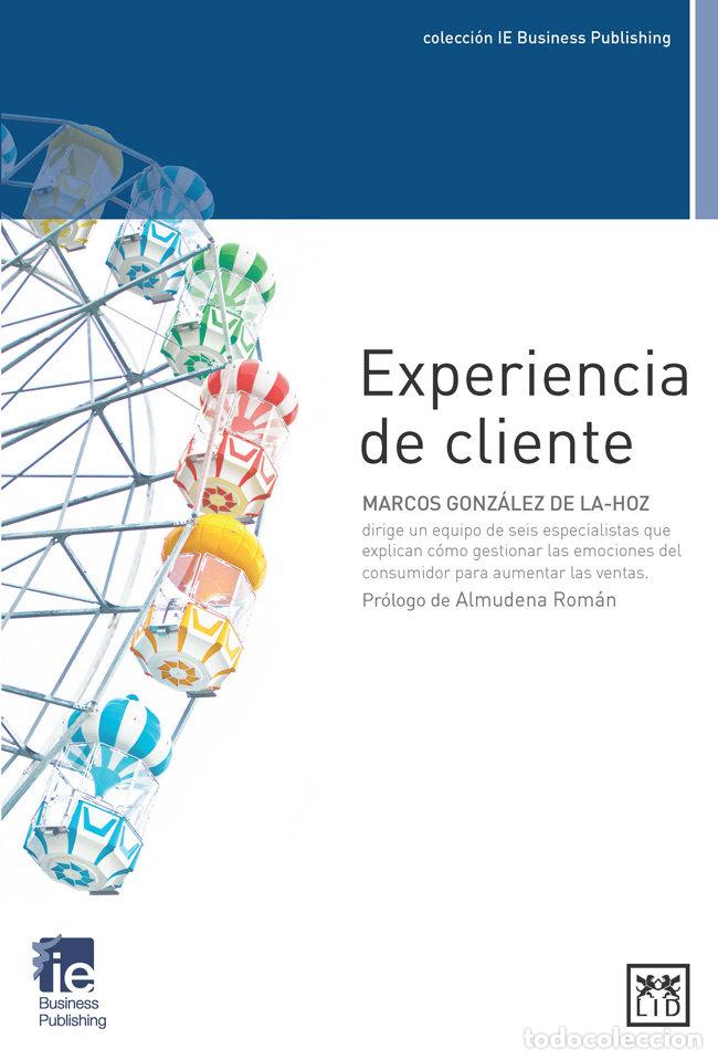 Libros: EXPERIENCIA DE CLIENTE - GONZALEZ DE LA HOZ, MARCOS
