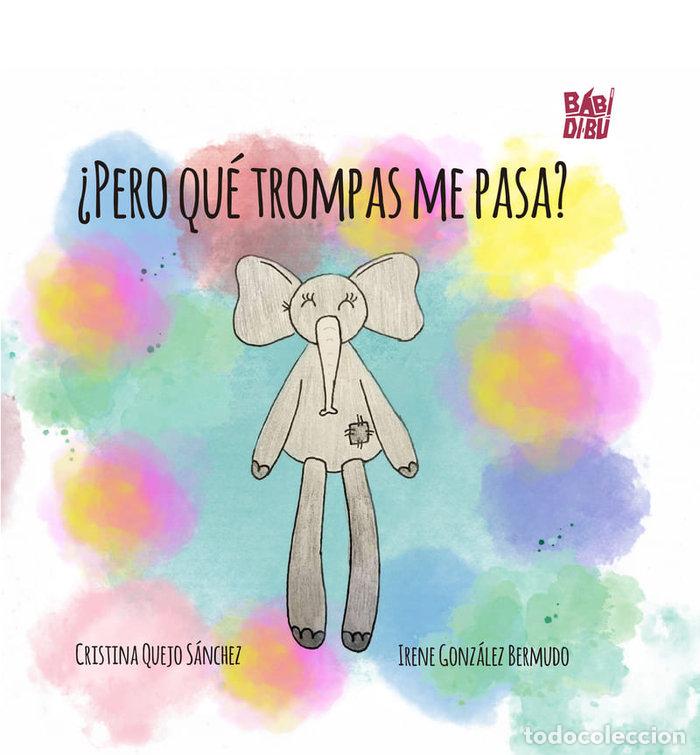 Libri: PERO QUE TROMPAS ME PASA - QUEJO SANCHEZ, CRISTINA