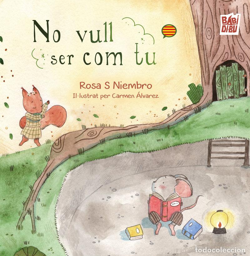 Libros: NO VULL SER COM TU - S NIEMBRO, ROSA